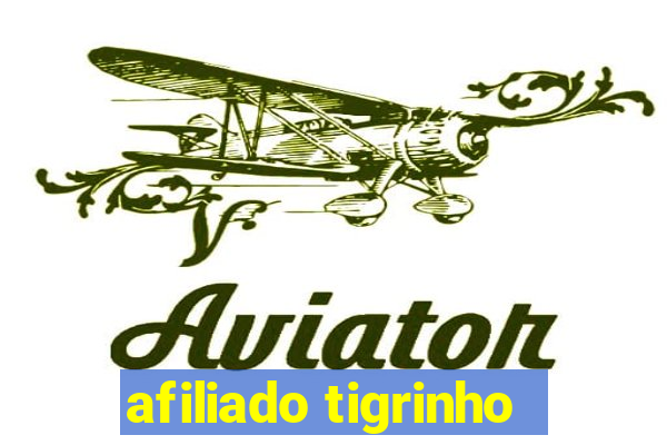 afiliado tigrinho